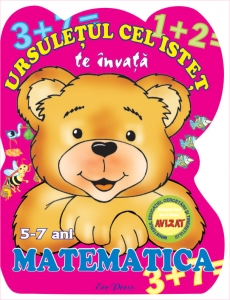 Ursuletul cel istet te invata matematica 5-7 ani - Madalina Pistol