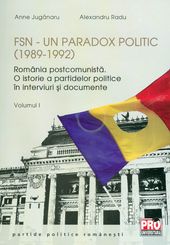 FSN: Un paradox politic (1989-1992) Vol.1 - Anne Juganaru, Alexandru Radu