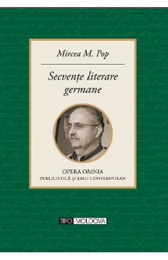 Poza produsului Secvente literare germane - Mircea M. Pop