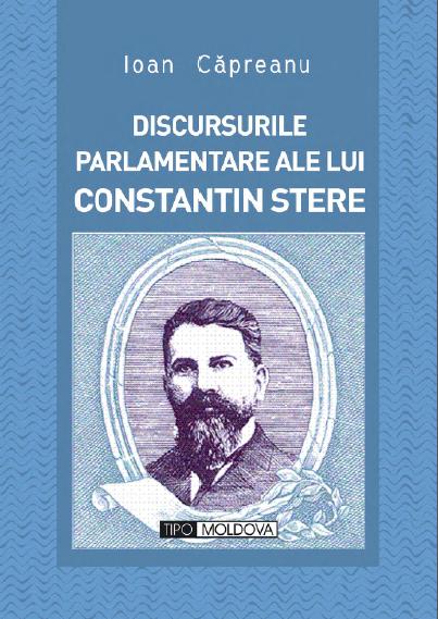 Discursurile parlamentare ale lui Constantin Stere - Ioan Capreanu