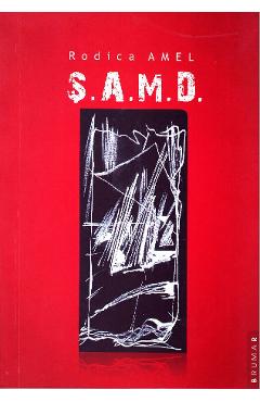 Coperta cărții 'S.A.M.D. - Rodica Amel'
