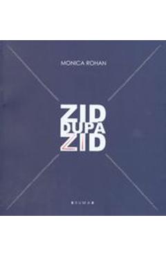 Coperta cărții 'Zid după zid - Monica Rohan'