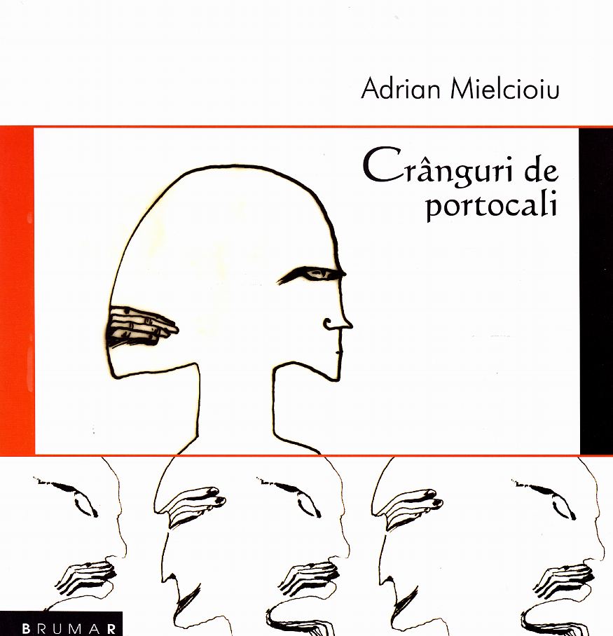 Cranguri de portocali - Adrian Mielcioiu