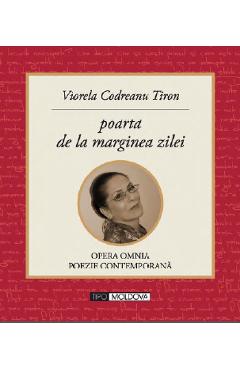 Poza produsului Poarta de la marginea zilei - Viorela Codreanu Tiron