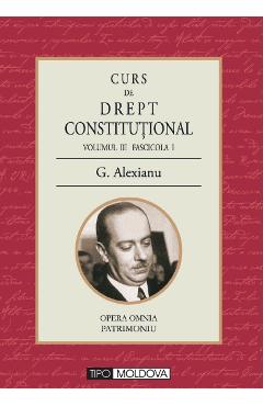 Poza produsului Curs de drept constitutional Volumul III Fascicola I - G. Alexianu