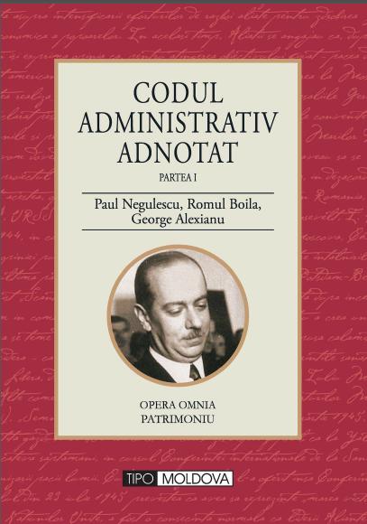 Codul administrativ adnotat Partea I - Paul Negulescu, Romul Boila, George Alexianu