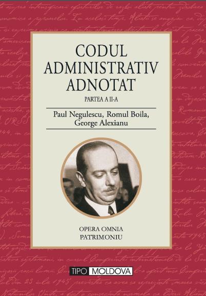 Codul administrativ adnotat Partea a II-a - Paul Negulescu, Romul Boila, George Alexianu
