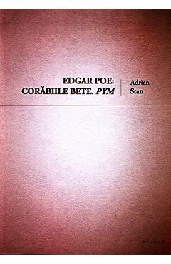 Poza produsului Edgar Poe: Corabiile bete. Pym - Adrian Stan