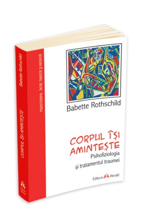 Corpul isi aminteste - Babette Rothschild