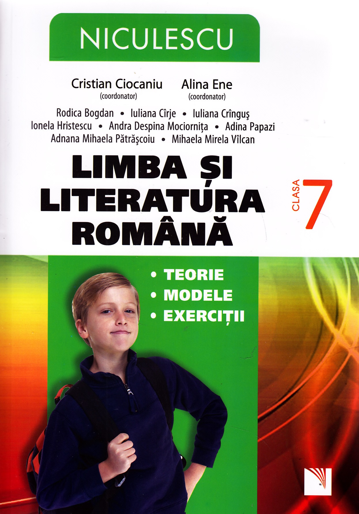 Romana clasa 7 Teorie, modele, exercitii - Cristian Ciocaniu, Alina Ene