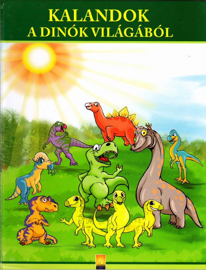 Kalandok A Dinok Vilagabol. Aventuri din lumea dinozaurilor