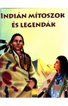 Poza produsului Indian mitoszok es legendak. Indienii din valea fermecata