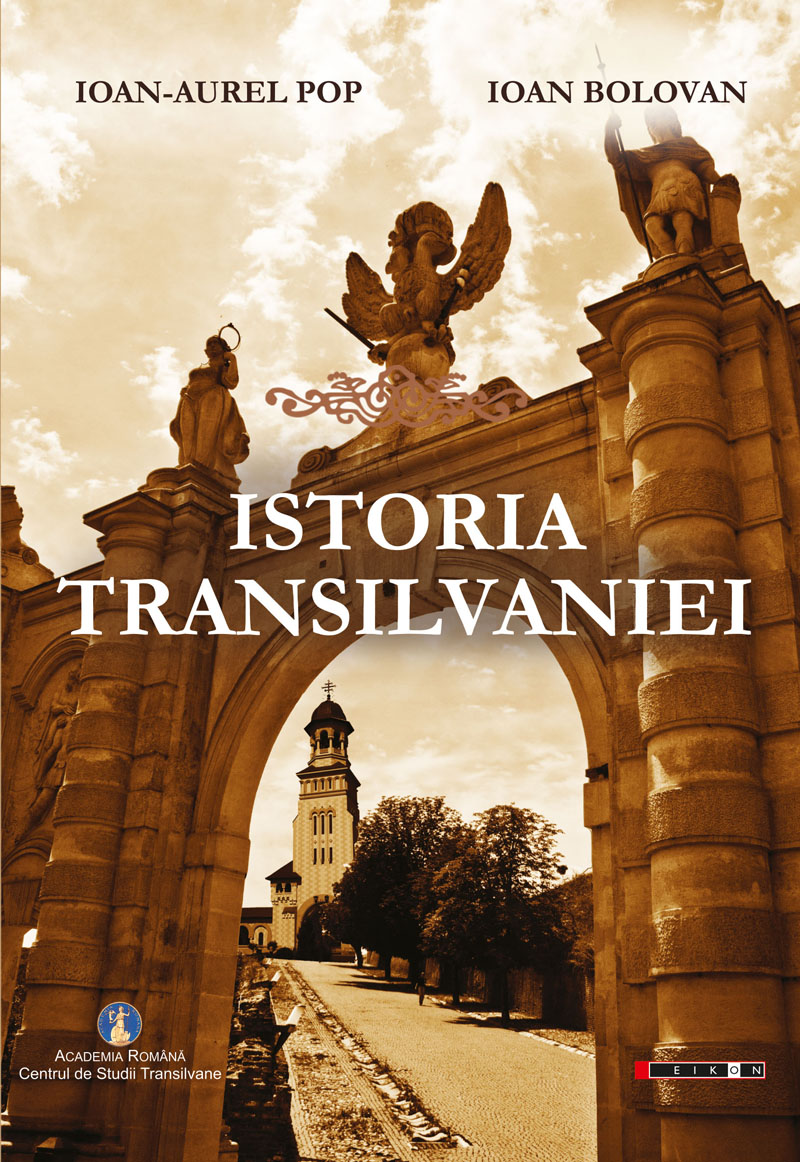 Istoria Transilvaniei - Ioan-Aurel Pop, Ioan Bolovan