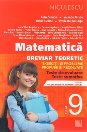 Matematica Cls 9 Breviar teoretic cu exercitii si probleme rezolvate - Petre Simion, Valentin Nicula