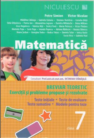 Matematica clasa 7 Breviar teoretic cu exercitii si probleme rezolvate - Petre Simion, Victor Nicolae