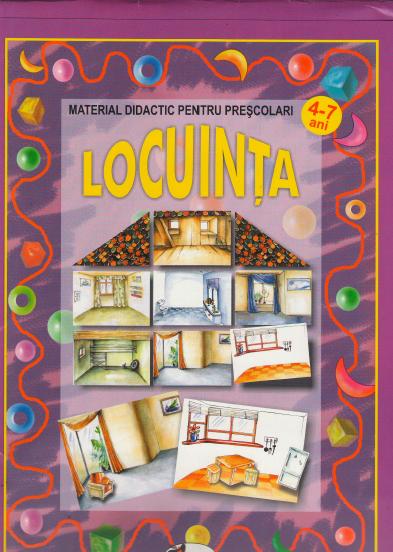 Locuinta - 4-7 ani - Material didactic pentru prescolari