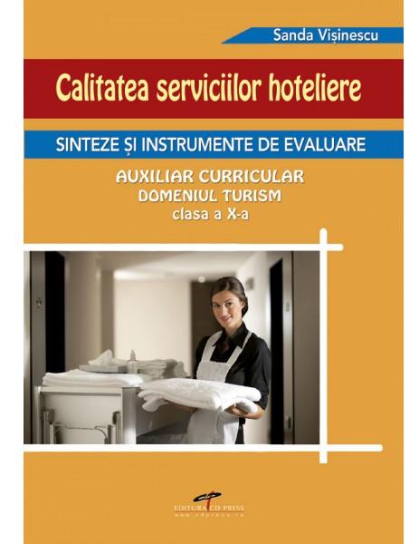 Calitatea serviciilor hoteliere Cls 10 - Sanda Visinescu (Sinteze si Instrumente de evaluare)
