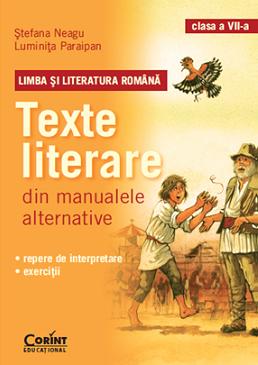 Romana clasa 7. Texte literare din manualele alternative - Stefana Neagu, Luminita Paraipan