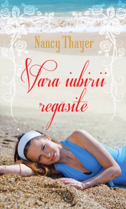 Vara iubirii regasite - Nancy Thayer