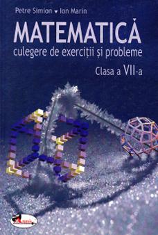 Matematica clasa 7 Culegere de exercitii si probleme - Petre Simion, Ion Marin