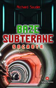 Baze subterane secrete - Richard Sauder
