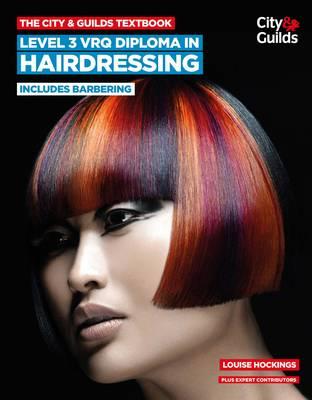 City & Guilds Textbook: Level 3 VRQ Diploma in Hairdressing