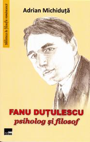 Fanu Dutulescu, psiholog si filosof - Adrian Michiduta