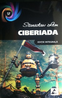 Coperta cărții 'Ciberiada - Stanislaw Lem'