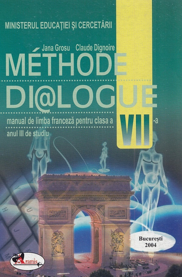 Methode dialogue Franceza Cls 7 anul III - Jana Grosu, Claude Dignoire