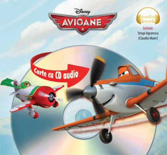 Disney - Avioane (format mic) + CD audio (lectura: Claudiu Maier)