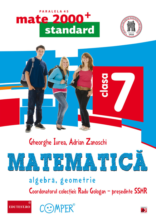 Matematica clasa 7 standard mate 2000+ Ed.2 - Gheorghe Iurea, Adrian Zanoschi