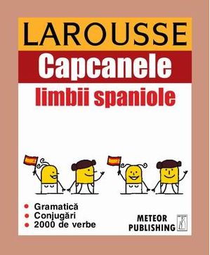 Capcanele limbii spaniole Larousse