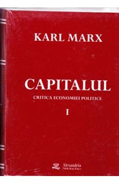 Coperta cărții 'Capitalul, critica economiei politice Vol.1 - Karl Marx'