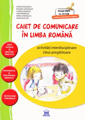Caiet de comunicare in limba romana Clasa pregatitoare - Stefan Pacearca, Roxana Gheorghe