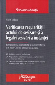 Verificarea regularitatii actului de sesizare si a legalei sesizari a instantei - Victor Vaduva
