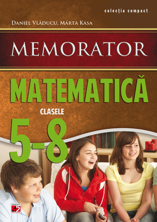 Memorator de matematica Cls V-VIII Ed.2 - Daniel Vladucu, Marta Kasa