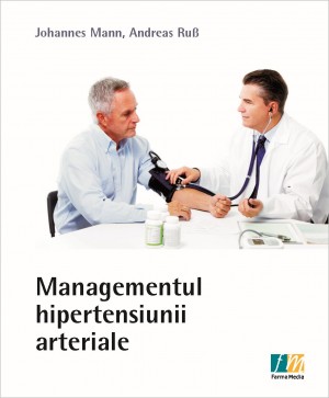 Managementul hipertensiunii arteriale - Johannes Mann, Andreas Rus