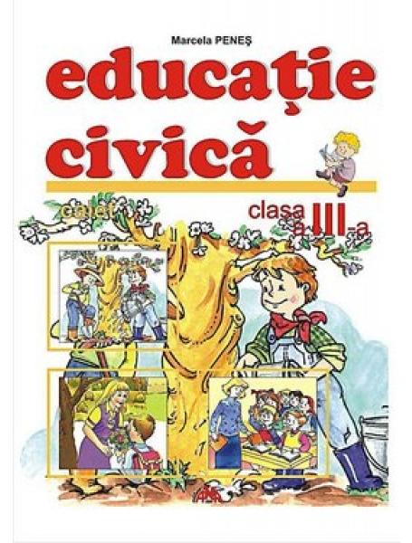 Educatie Civica Cls 3 Caiet - Marcela Penes