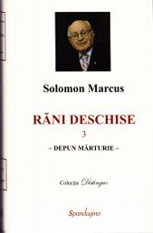 Rani deschise Vol.3 - Solomon Marcus