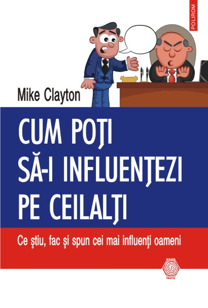 Cum poti sa-i influentezi pe ceilalti - Mike Clayton