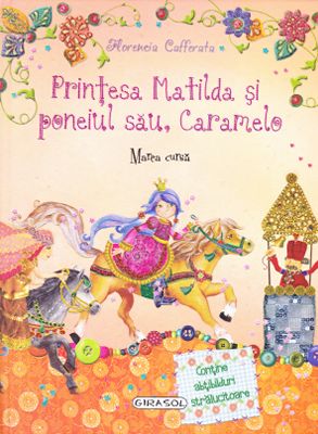 Marea cursa - Printesa Matilda si poneiul sau, Caramelo - Florencia Cafferata
