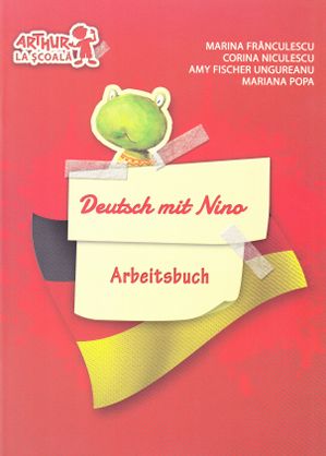 Deutsch mit Nino Arbeitsbuch - Marina Franculescu