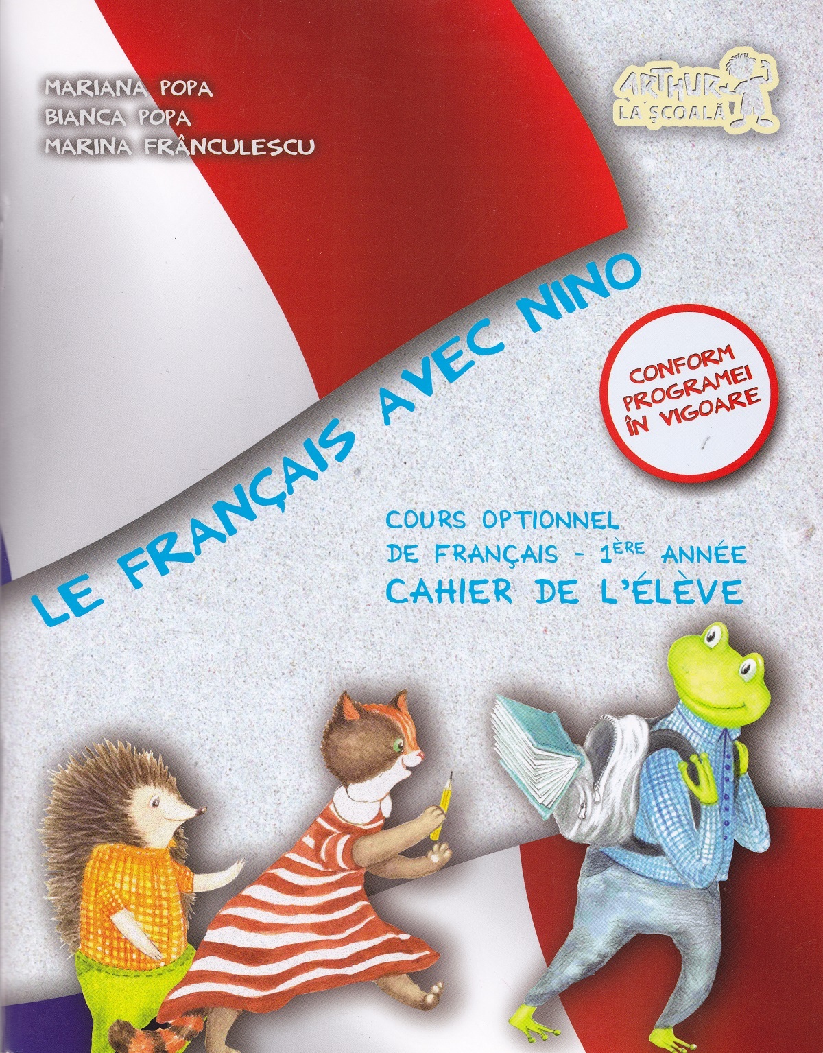 Le Francais avec Nino. Caietul elevului - Clasa 1 - Mariana Popa, Bianca Popa