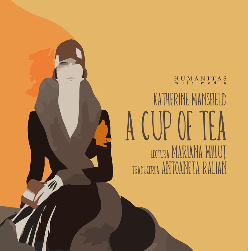 Audio book CD A cup of tea - Katherine Mansfield. Lectura: Mariana Mihut