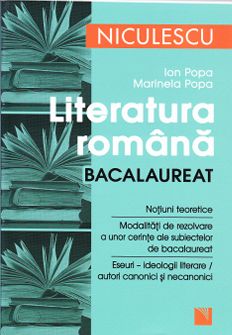 Literatura romana pentru bacalaureat Ed.2013 - Ion Popa, Marinela Popa