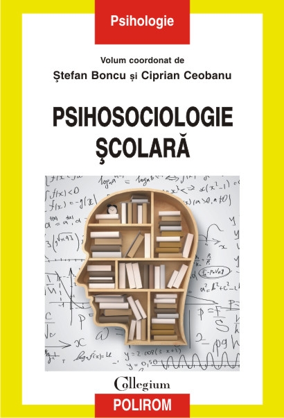 Psihosociologie scolara - Stefan Boncu, Ciprian Ceobanu