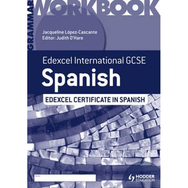 Edexcel International GCSE and Certificate Spanish Grammar W