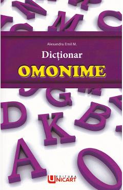 Dictionar omonime - Alexandru Emil M.