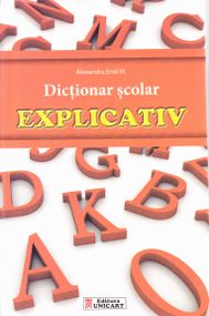 Dictionar scolar explicativ - Alexandru Emil M.
