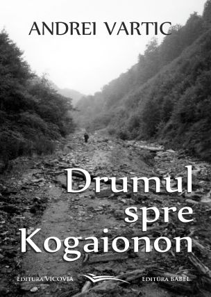 Drumul spre Kogaionon - Andrei Vartic